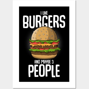 I like burgers and maybe 3 people Posters and Art